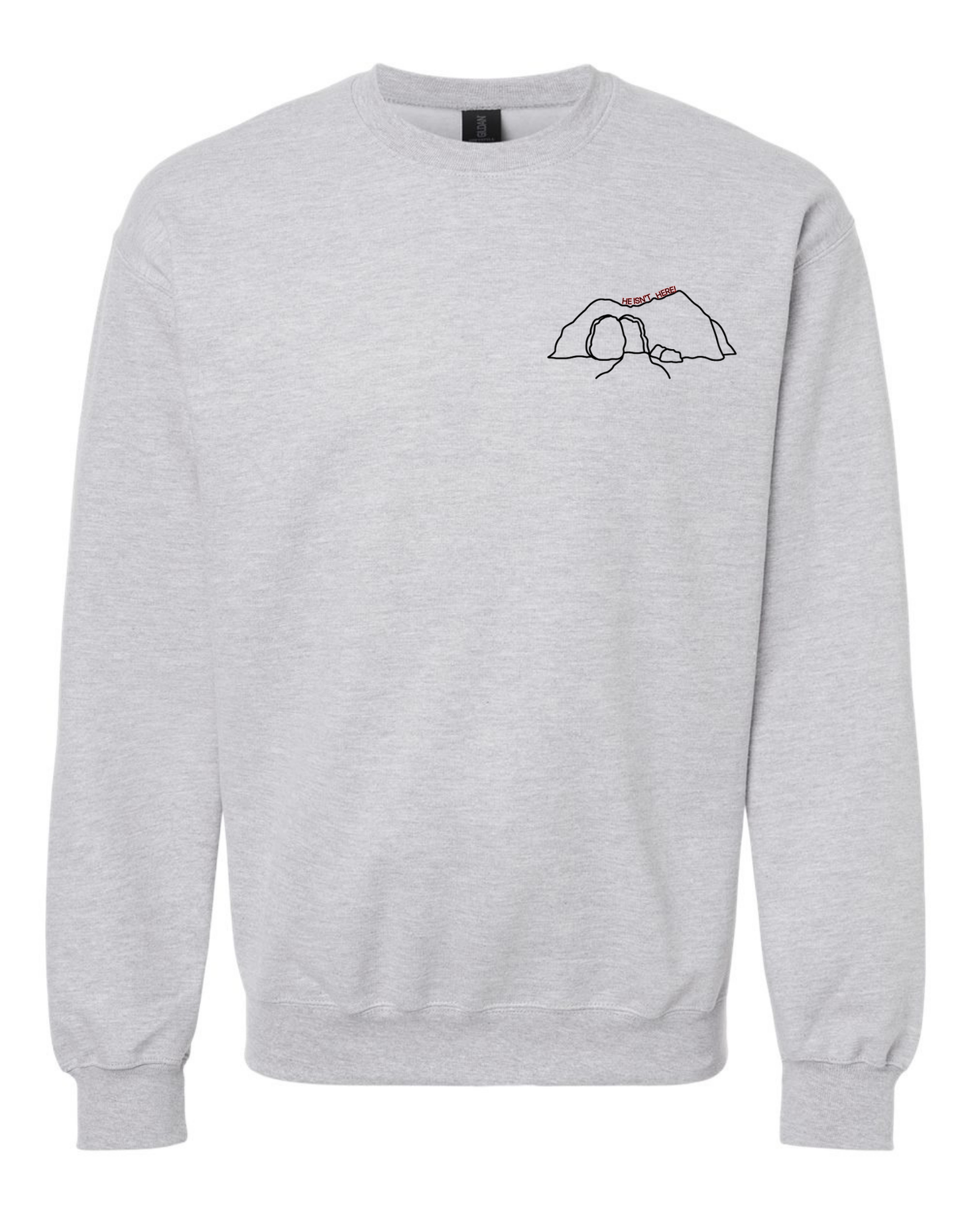 He is Risen Sweatshirt