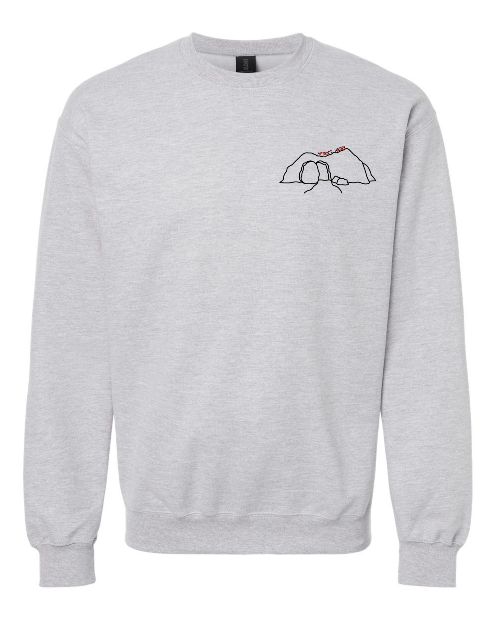 He is Risen Sweatshirt